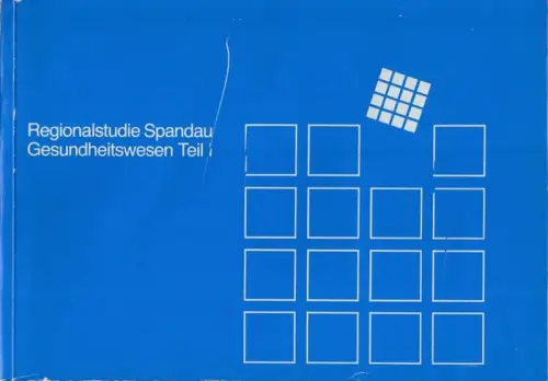 Kliemke, Christa   Robert Wischer: Regionalstudie Spandau   Gesundheitswesen Teil 1 : Gutachten zur Konzeption eines bürgerorientierten, wirtschaftlichen Netzes gesundheitsfördernder Dienste und Einrichtungen.. 