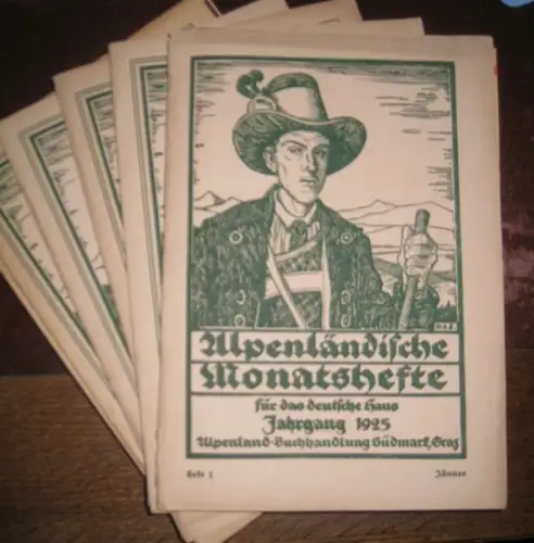 Alpenländische Monatshefte.- Joseph Papesch (Hrsg.): Alpenländische Monatshefte für das deutsche Haus. Jahrgang 1925, komplett mit den Nummern 1-12  (Jänner - Dezember mit einigen Doppelnummern) in 9 Heften. 