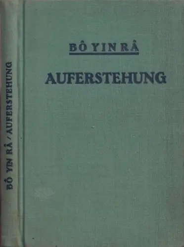 Bo Yin Ra [d.i. Joseph Anton Schneiderfranken]: Auferstehung. 