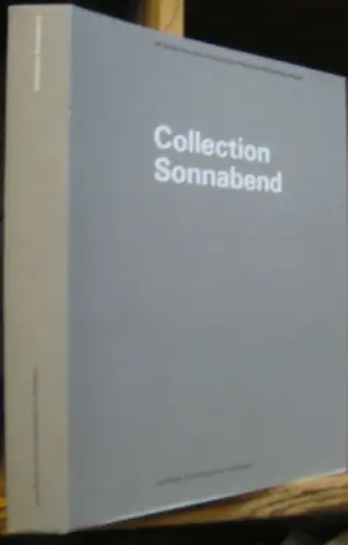 Sonnabend, Ileana et Michael: Collection Sonnabend. 25 annees de choix et d'activites d'Ileana et Michael Sonnabend. - a l'occasion de l'exposition a Bordeaux 1988. 