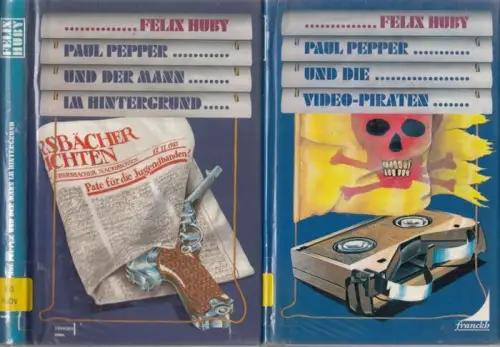 Huby, Felix (d.i. Eberhard Hungerbühler): Paul Pepper und der Mann im Hintergrund. Beigabe: Paul Pepper und die Video-Piraten. 