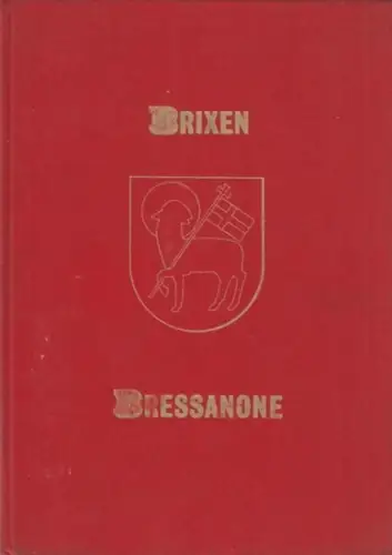 Brixen. - Bressanone. - Giacomuzzi, Zeno: Brixen / Bressanone.  - Geschichte der Stadt / Storia della citta. 