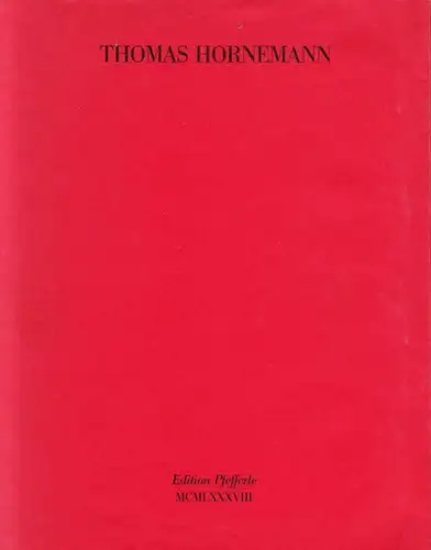 Hornemann, Thomas. - Pfefferle, Karl (Hrsg.): Thomas Hornemann. 