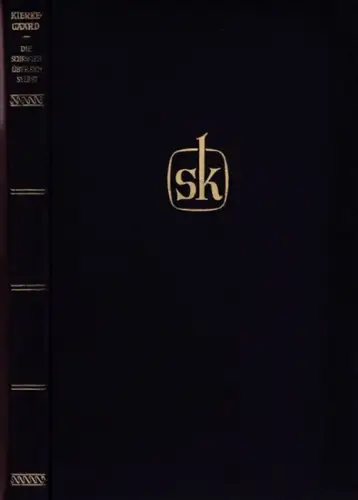 Kierkegaard, Sören - Emanuel Hirsch (Übers.): Die Schriften über sich selbst (= Gesammelte Werke, 33. - dreiunddreißigste - Abteilung). Inhalt: Über meine Wirksamkeit als Schriftsteller. 