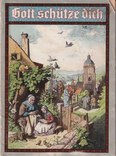 Blanke, Johannes (Hrsg.): Gott schütze dich! IX. - Eine Gabe für Christenkinder mit Erzählungen, Gedichten und vielen Bildern. 