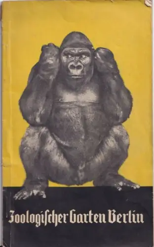 Heck, Lutz (Bearb.): Führer durch den Zoologischen Garten Berlin [Ausgabe 1934]. 