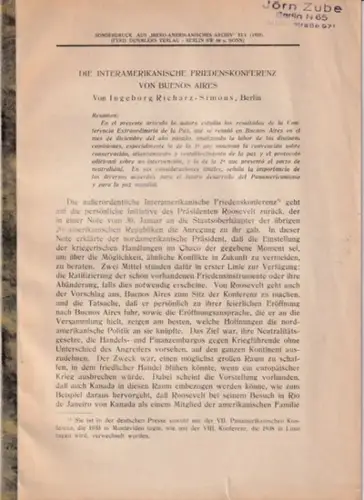 Richarz-Simons, Ingeborg - Iberoamerikanisches Institut: Die interamerikanische Friedenskonferenz von Buenos Aires. - Sonderabdruck aus ' Ibero-Amerikanisches Archiv XI/1 (1937). 