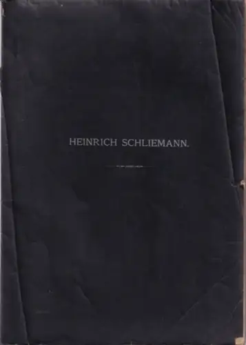 Schliemann, Heinrich.- Rudolf Virchow, Ernst Curtius, Wilhelm Reiss u.a: Gedächtnissfeier ( Gedächtnisfeier ) für Heinrich Schliemann im Festsaale des Berlinischen Rathhauses am Sonntag, den 1. März 1891. 