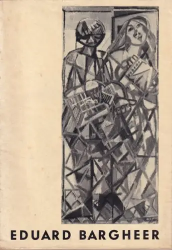 Bargheer, Eduard - K.L. Skutsch (Text): Eduard Bargheer Ausstellung. Gemälde, Aquarelle, Graphik 1936 - 1955. 14. Januar - 12. Februar 1956, Haus am Waldsee, Berlin-Zehlendorf. 