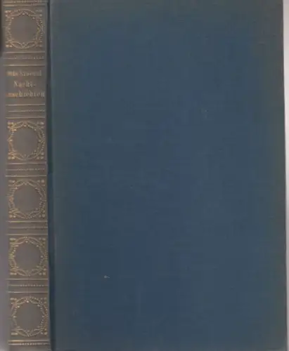 Stoessl, Otto: Nachtgeschichten. - Enthalten: Weltenmaler / Die Erweckten in Königsberg / Der bedenkliche Kauf / Der Verdacht / Das Geständnis / Hundsmörder / Hunderache / Vogelfarm / Tod des Firdusi / Geli Tassai. 