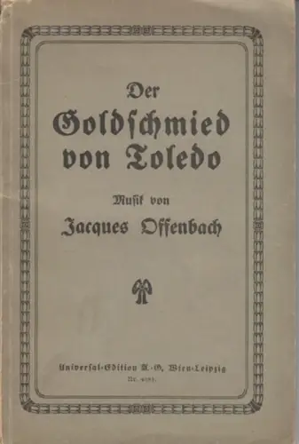 Zwerenz, Karl Georg. - nach E. T. A. Hoffmann: Textbuch: Der Goldschmied von Toledo. Romantische Oper in einem Vorspiel und zwei Akten, mit zeitweiliger Benutzung einer Erzählung von E. T. A. Hoffmann. 