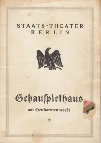 StaatsTheater Berlin, Schauspielhaus am Gendarmenmarkt. - Christian Dietrich Grabbe. - Walter Franck, Elfriede Borodin, Veit Harlan u. a: Programmheft zu: Napoleon oder Die hundert Tage. - Sonnabend, 8. Juni 1929. - bearbeitet und in Szene gesetzt von Leo