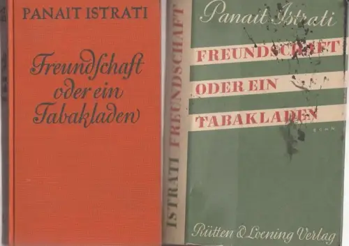 Istrati, Panait: Freundschaft oder ein Tabakladen. 