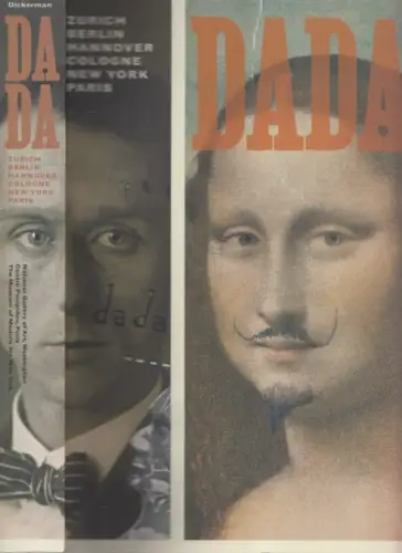 Dickerman, Leah / Brigid Doherty, Dorothea Dietrich et.al: Dada (Exhibition National Gallery of Art, Washington 19 February 2006 - 14 May 2006). 