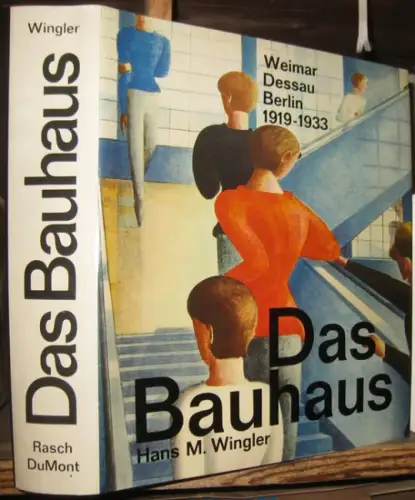 Bauhaus. - Hans M. Wingler: Das Bauhaus. 1919-1933 Weimar Dessau Berlin und die Nachfolge in Chicago seit 1937. 