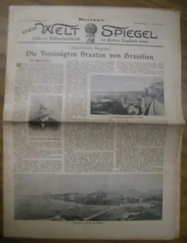 WeltSpiegel, Der. - Franke, Robert (Hrsg.): Der Welt Spiegel.  Jahrgang 1907, Nr. 71, 5. September 1907. Beilage. Illustrierte Anzeige: Die Vereinigten Staaten von Brasilien. Illustrierte Halbwochen-Chronik des Berliner Tageblatts. 