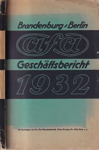 afa - Allgemeiner freier Angestelltenbund (Hrsg.) - Erich Flatau: Bericht über das Geschäftsjahr 1932 erstattet im Auftrage der Vorstände von Erich Flatau. Allgemeiner freier Angestelltenbund, Bezirkskartell Brandenburg / Ortskartell Berlin. 