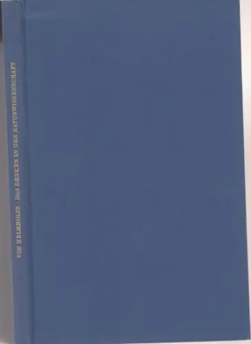 Helmholtz, Hermann von: Das Denken in der Naturwissenschaft. Sonderausgabe 1968 - unveränderter reprografischer Nachdruck ( = Reihe Libelli, Band CLXXV ). 