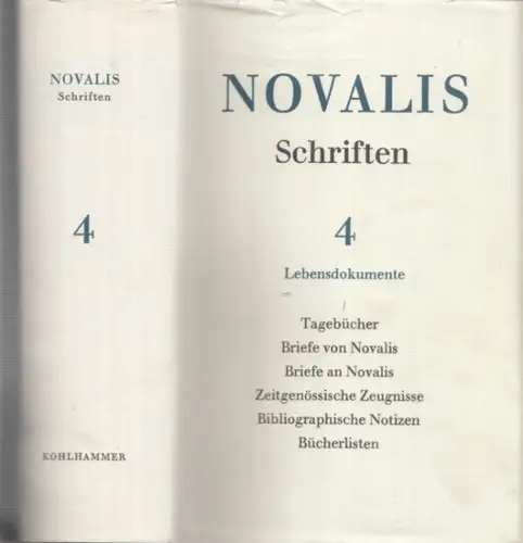 Novalis (Friedrich von Hardenberg ) / Richard Samuel (Hrsg.): Novalis - Schriften. Vierter (4.) Band apart: Tagebücher, Briefwechsel, Zeitgenössische Zeugnisse. 