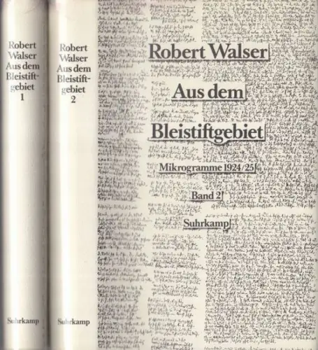 Walser, Robert - Bernhard Echte, Werner Morlang (Hrsg.): Aus dem Bleistiftgebiet. 2 Bände. Mikrogramme aus den Jahren 1924 - 1925. Band 1: Prosa / Band 2: Gedichte und dramatische Szenen. 