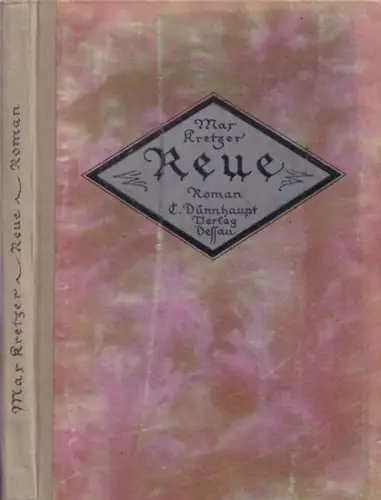 Kretzer, Max: Reue - Roman von Max Kretzer. 