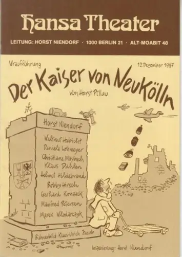 Programmheft zu: Der Kaiser von Neukölln. Uraufführung 12. Dezember 1987, Spielzeit  1987 / 1988, Programmheft 20.   Inszenierung: Niendorf, Horst.   Bühne:.. 