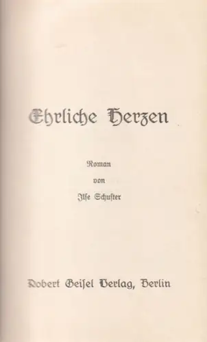 Schuster, Ilse: Ehrliche Herzen. 