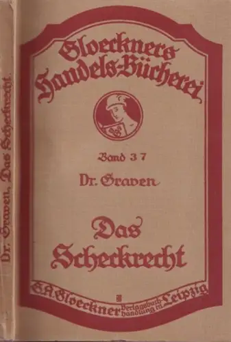 Graven, Hubert - Adolf Ziegler (Hrsg.): Das Scheckrecht (= Gloeckners Handels-Bücherei Band 37). 