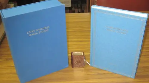 Livre d`heures Maria Stuart. Das Stundenbuch der Maria Stuart. Handschrift aus dem Besitz des herzöglichen Hauses Württemberg. Herausgegeben von Hansmartin Decker-Hauff, Eberhard König, Myra D. Orth, Johannes Rathofer