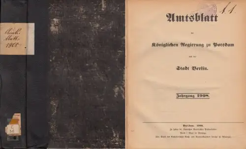 Amts Blatt der Königlichen Regierung zu Potsdam und der Stadt Berlin: AmtsBlatt der Königlichen Regierung zu Potsdam und der Stadt Berlin.  Jahrgang 1908 komplett.. 