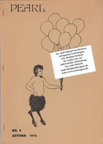 Pearl. - edited by Gregory Stephenson. - poems by W. H. Auden, Sandra Demarest, Anthony Barnett, B. J. Kelly, Michael Hogan, Carlos Wark, William Bain, Clive Bush and others: Pearl. No. 2. autumn 1976. - from the contents: an unpublished poem by W. H. Aud