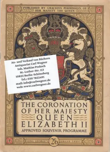 Elizabeth II. - John Masefield, Arthur Bryant, George Bellew and others: The coronation of her majesty Queen Elizabeth II, 2 june 1953. 
