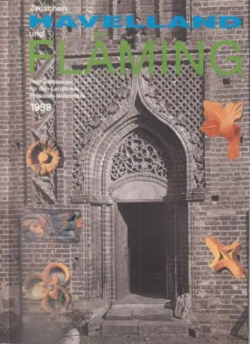 Potsdam   Mittelmark.   Heimatkalender.   Herausgeber: Landratsamt.   Redaktion: Regine Reif u. a.   Beiträge: Hermann Schulze / Günter.. 