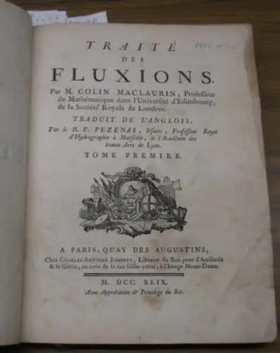 Maclaurin, Colin: Traite des fluxions. Traduit de l'anglais par le R.P. Pezenas. Tome I [Volume 1 separement des 2 volumes]. 