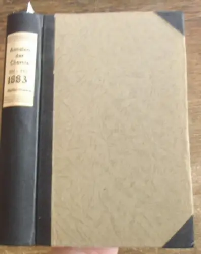 Annalen der Chemie - Hermann Kopp,  A.W. Hofmann, A. Kekule, E. Erlenmeyer, Jacob Volhard  (Hrsg.) / Eugen Lellmann, Max Schroeder und A.Geuther, Felix Weger: Justus Liebig's  Annalen der Chemie 1883 / 1884.  Band 221 -222.  Zwei Teile mit jeweils 3 Hefte