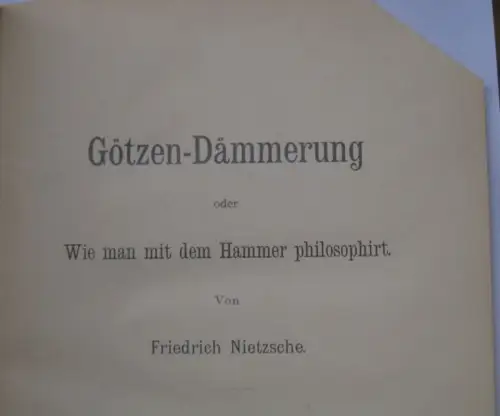Nietzsche, Friedrich: Götzen-Dämmerung oder Wie man mit dem Hammer philosophirt. 
