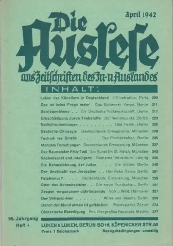 Auslese, Die.   H. Bouchard, Georg Frhr. von Wrangel, Willy Bircher, Fritz Schörcher, Franz Frimmel von Traisenau über Gregor Mendel, Albert Speer über Fritz.. 
