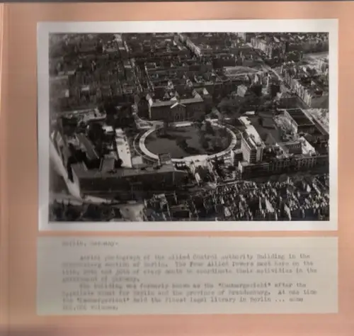 Photo Album contents 1) Berlin aerial photograph Office of U.S. Military Government Kronprinzen Allee. 2) Berlin ae.ph. Allied control authority building (Kammergericht Schöneberg). 3) Berlin.. 