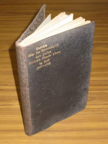 Berichte über die Amtstätigkeit von Pastor Friedrich Martin Vietor in Kalk (1873 - 1909, Pfarrvikar ab 1873, Pfarrer von 1877 bis 1909)