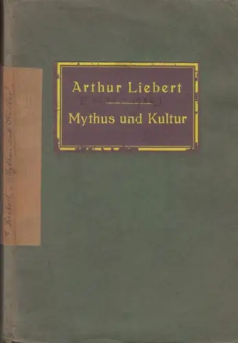 Liebert, Arthur: Mythus und Kultur. 