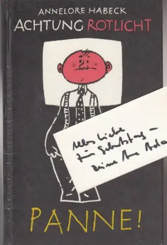 Habeck(-Adamek), Annelore. - illustriert von Werner Klemke: Achtung Rotlicht - Panne ! Scharfes und Unscharfes durch die Tele-Kamera gesehen. - doppelt gewidmet !. 