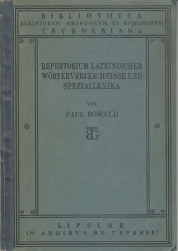 Rowald, Paul: Repertorium lateinischer Wörterverzeichnisse und Speziallexika ( = Supplementum auctorum latinorum ). 