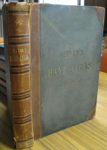 Meyers. - Handatlas. - redigirt von L. Ravenstein: Meyer's Hand-Atlas der neuesten Erdbeschreibung in 100 Karten (komplett). 