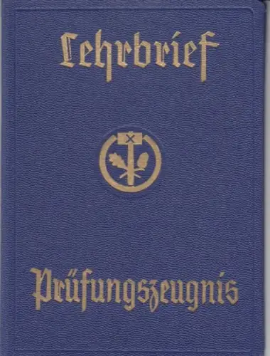 Lehrbrief und Prüfungszeugnis für Georg Dähnick, der von 1940 bis 1943 bei Fleischermeister Adolf Schröder das Fleischerhandwerk erlernte. Ausgestellt am 24. März 1943