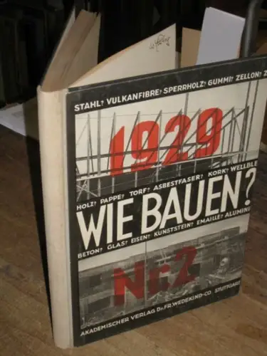 Rasch, Heinz und Bodo: Wie bauen? Nr. 2. Materialien und Konstruktionen für industrielle Produktion. Jahres-Ausgabe 1928. 
