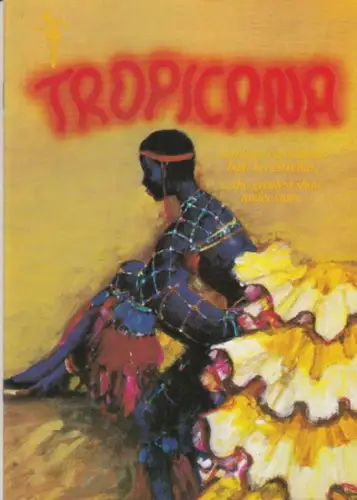 Tropicana. - el mayor espectaculo bajo las estrellas / the greatest show under stars