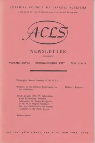 ACLS American Council of learned societies. - Robert J. Kingston: ACLS Newsletter, volume XXVIII, Spring-summer 1977, nos 2 & 3: 58th annual meeting / Robert J. Kingston: Remarks on the National endowment for the humanities / ACLS awards 1976-77 / Announc