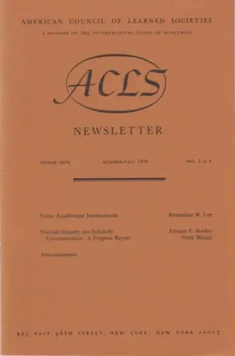 ACLS American council of learned societies. - Rensselaer W. Lee / Edward E. Booher and Nazir Bhagat: ACLS Newsletter. Volume XXVII, summer-fall 1976, nos 3 & 4: Rensselaer W. Lee - Union Academique Internationale / Edward E. Booher and Nazir Bhagat: Natio