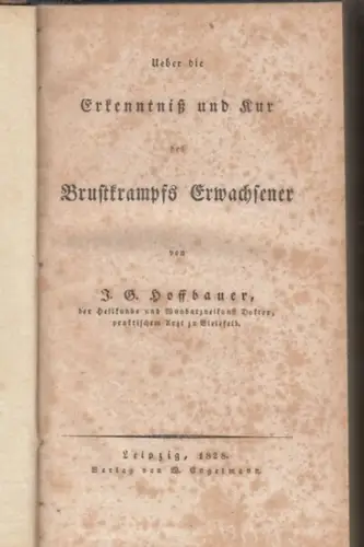 Hoffbauer, Johann H: Ueber die Erkenntniß und Kur des Brustkrampfs Erwachsener [ Über die Erkenntnis und Kur des Brustkrampfs Erwachsener ]. 