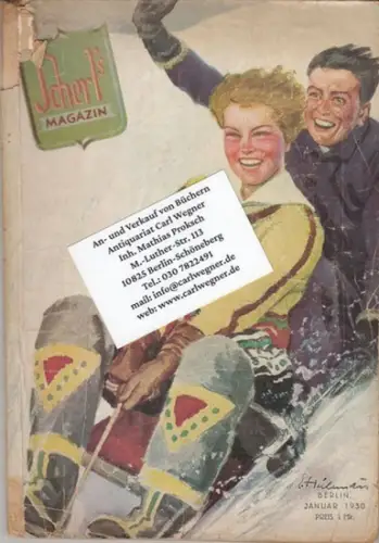 Scherl's Magazin. - Schriftleitung: Arthur Ploch. - mit Beiträgen von Otto Behrens, Ernst Engelbrecht, Rudolf Großmann, Karl Valentin u. a: Scherls Magazin. Januar 1930, 1. Heft des 6. Jahrgangs. 